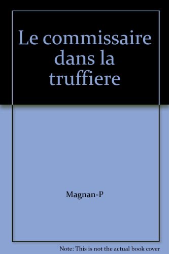 Beispielbild fr Le commissaire dans la truffiere zum Verkauf von Librairie Th  la page