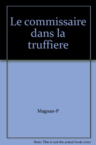 9782253037859: Le commissaire dans la truffiere (Ldp Policiers)