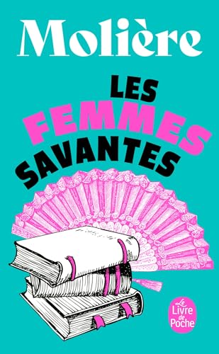 9782253038740: Les femmes savantes (Ldp Theatre): Comdie, 1672