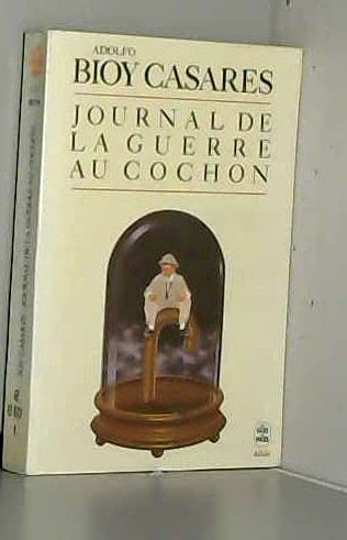 Stock image for Journal de la guerre au cochon Bioy Casares, Adolfo for sale by LIVREAUTRESORSAS