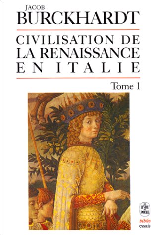 Stock image for La civilisation de la Renaissance en Italie, tome 1 for sale by medimops