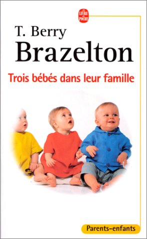 Beispielbild fr Trois bbs dans leur famille, Laura, Daniel et Louis : Les diffrences du dveloppement zum Verkauf von medimops