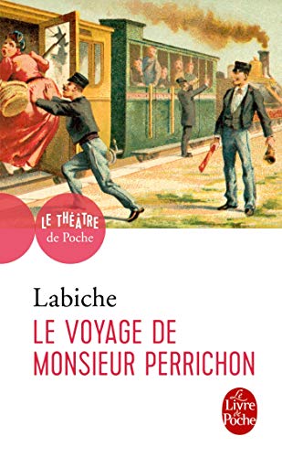9782253040934: Le Voyage de Monsieur Perrichon: Comdie en quatre actes (Le Livre de Poche)