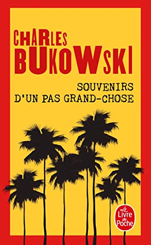 Souvenirs D'un Pas Grand-chose (French Edition) (9782253041030) by Bukowski