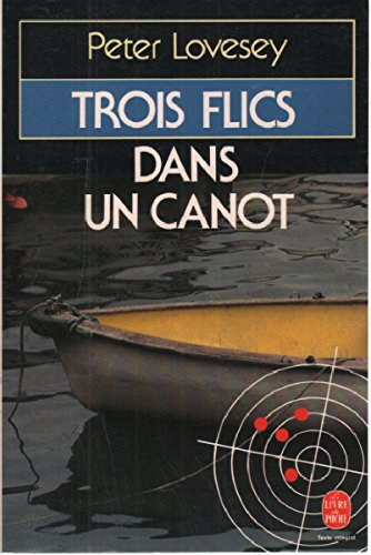 Trois Flics Dans Un Canot (9782253041306) by Lovesey
