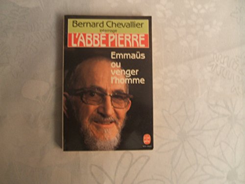 Bernard Chevallier interroge l'abbÃ© Pierre (9782253041511) by Pierre, AbbÃ©; Chevallier, Bernard