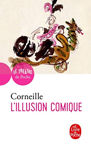 9782253041573: L'Illusion Comique (Ldp Theatre): Comdie, 1639