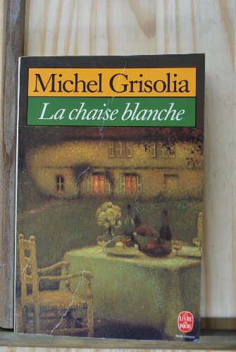 Stock image for La chaise blanche : roman for sale by Librairie Th  la page