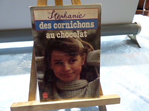 9782253042549: Des Cornichons au chocolat (Le Livre de poche) [Broch] by Stphanie