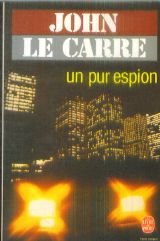 Un Pur Espion (Spanish Edition) (9782253042945) by John Le CarrÃ©