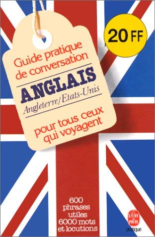 Stock image for GUIDE PRATIQUE DE CONVERSATION ANGLAIS/AMERICAIN. Pour tous ceux qui voyagent for sale by AwesomeBooks