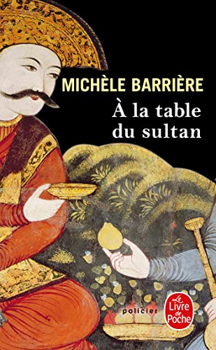 Beispielbild fr A la table du Sultan zum Verkauf von medimops