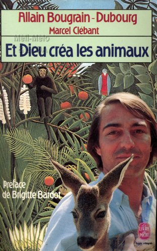 Beispielbild fr Et Dieu Cra Les Animaux zum Verkauf von RECYCLIVRE