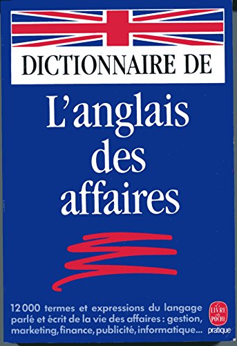Stock image for Dictionnaire De l'Anglais DES Affaires for sale by AwesomeBooks