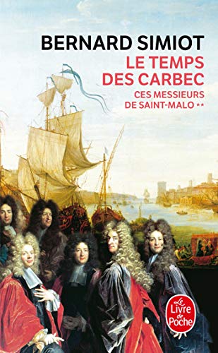 9782253046059: Ces Messieurs de St-Malo T02 Temps Des Carbec (Ldp Litterature) (French Edition)