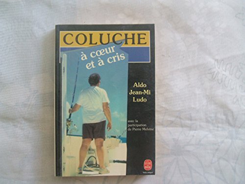 Stock image for Coluche a coeur et a cris for sale by Ammareal