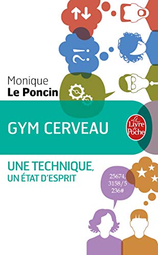 Stock image for Gym Cerveau : Une Technique, Un tat D'esprit : Pour Dvelopper Vos Capacits Intellectuelles for sale by RECYCLIVRE