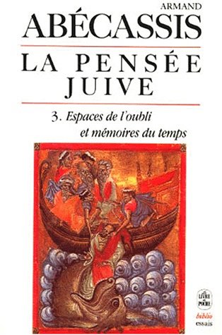 Beispielbild fr La Pense Juive. Vol. 3. Espaces De L'oubli Et Mmoires Du Temps zum Verkauf von RECYCLIVRE