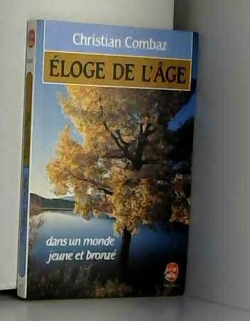 Beispielbild fr ELOGE DE L'AGE COMBAZ-C zum Verkauf von LIVREAUTRESORSAS