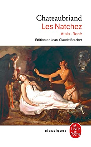 Beispielbild fr Atala, Ren , Les Natchez ( Ldp Classiques ) zum Verkauf von WorldofBooks