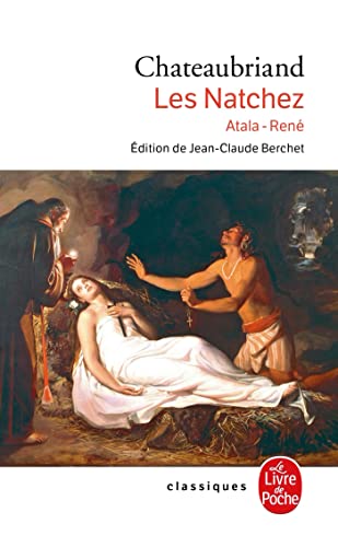 9782253049296: Les Natchez Atala-Rene (Ldp Classiques) (French Edition)