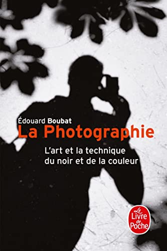 Beispielbild fr La Photographie: L'Art et la technique du noir et de la couleur (Pratiques) zum Verkauf von WorldofBooks