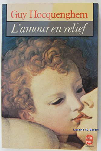 Beispielbild fr L'Amour en relief zum Verkauf von Ammareal