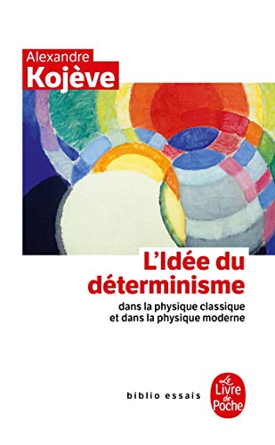 Beispielbild fr L'ide du determinisme dans la physique classique et dans la physique moderne zum Verkauf von Better World Books