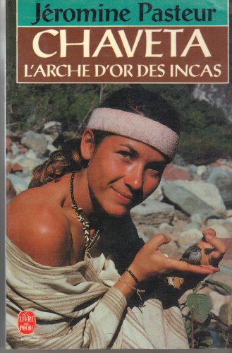 Beispielbild fr Chaveta : L'arche d'or des Incas zum Verkauf von Ammareal