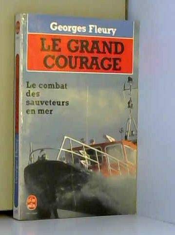 Beispielbild fr Le grand courage zum Verkauf von Ammareal