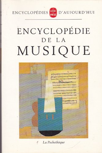 Beispielbild fr Encyclopdie de la musique. Collection : Encyclopdies d'aujourd'hui/La pochothque. zum Verkauf von AUSONE