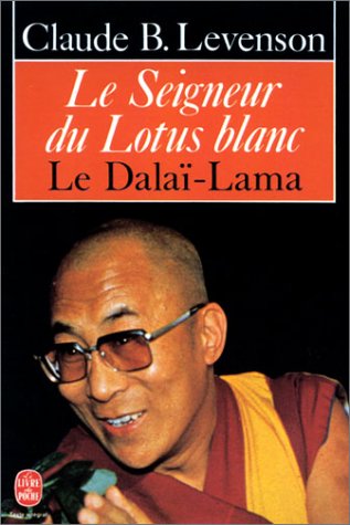 Stock image for Le Seigneur du Lotus blanc - Le Dalaï-Lama for sale by LibrairieLaLettre2