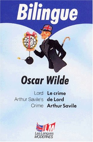 Beispielbild fr LE CRIME DE LORD ARTHUR SAVILE : LORD ARTHUR SAVILE'S CRIME zum Verkauf von Ammareal