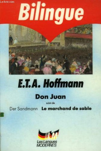 Stock image for Don Juan et Der Sandmann, Le marchand de sable, suivi de cinq lettres  Theodor Hippel (Livre de poche. Bilingue. Les langues moderne) for sale by medimops