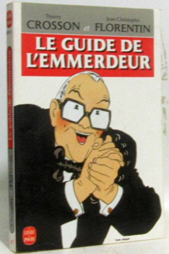 Stock image for Le guide de l'emmerdeur. Collection : Le Livre de Poche, N 6912. for sale by AUSONE