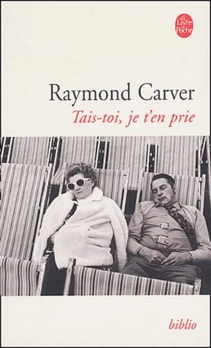 Tais-toi, je t'en prie (9782253057123) by Carver, Raymond