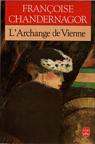 La sans pareille, tome 2: L'archange de Vienne (9782253057161) by Chandernagor