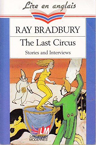 9782253057406: The Last Circus and Interviews (Lire en anglais)
