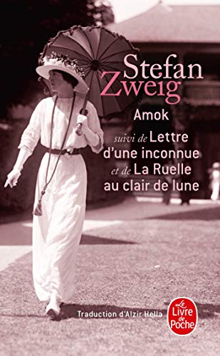 9782253057543: Amok Suivi de Lettre D'Une Inconnue (Le Livre de Poche): Suivi de Lettre d'une inconnue et de La ruelle au clair de lune: 6996