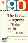 Beispielbild fr Methode 90: The French Language of Today in 90 Lessons zum Verkauf von ThriftBooks-Atlanta