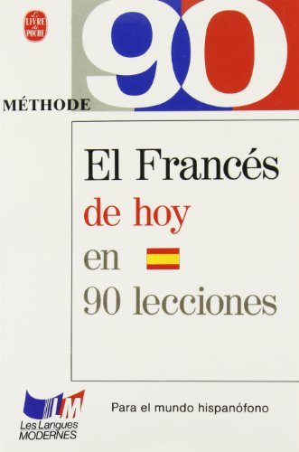 9782253058083: Methode 90 Le Francais Aujourd Hui Espagnol (Ldp Met.Li.Seul) (French Edition)