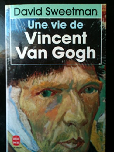 9782253058922: Une vie de Vincent Van Gogh