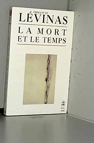La mort et le temps (9782253059431) by Levinas, Emmanuel; Rolland, Jacques