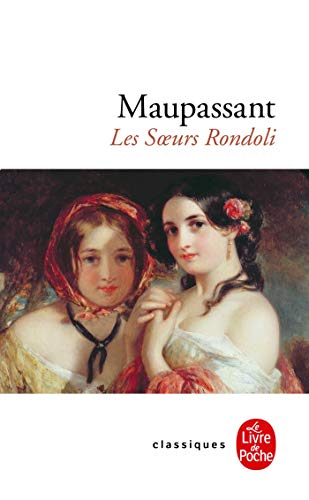 Beispielbild fr Maupassant / Les Soeurs Rondoli (Ldp Classiques) zum Verkauf von Reuseabook
