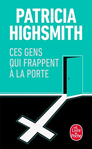 Ces gens qui frappent Ã: la porte (9782253060208) by Highsmith, Patricia