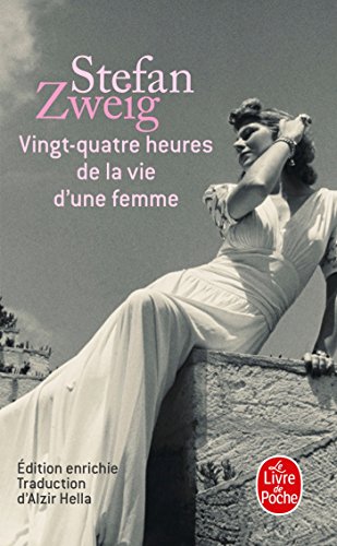 Stock image for Vingt-Quatre Heures De LA Vie DUne Femme (Le Livre de Poche) for sale by Greener Books