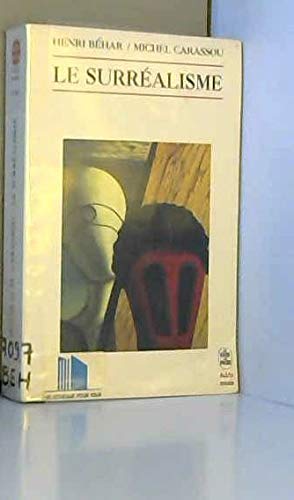 Beispielbild fr Le Surrealisme (Livre de Poche, Biblio Essais) (French Edition) zum Verkauf von Better World Books