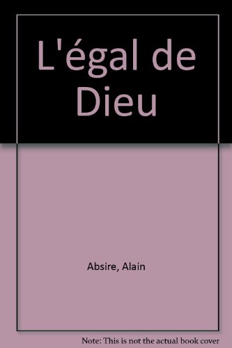 Beispielbild fr l'Egal de Dieu zum Verkauf von LibrairieLaLettre2