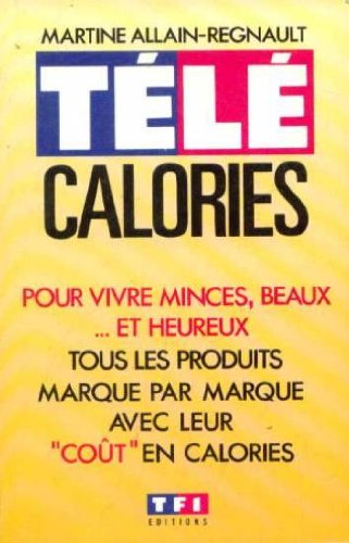 Beispielbild fr Tl Calories : La Bible Des Rgimes zum Verkauf von RECYCLIVRE