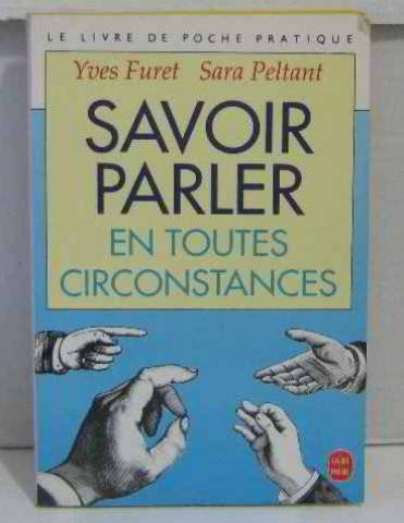 Stock image for Savoir parler en toutes circonstances for sale by HPB Inc.